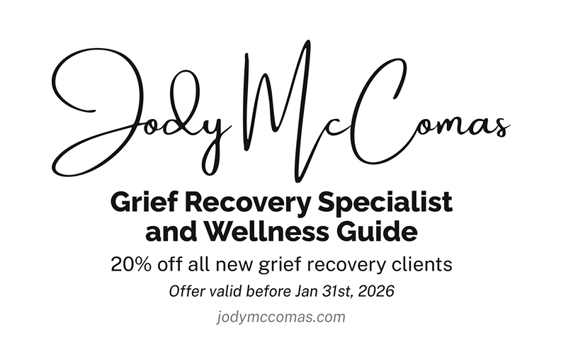 Jody McComas - Grief Recovery Specialist and Wellness Guide ad